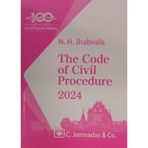 Jhabvala Law Series's The Code of Civil Procedure (CPC) Notes for BA. LL.B & LL.B by Noshirvan H. Jhabvala | C. Jamnadas & Co  [Edn. 2024]